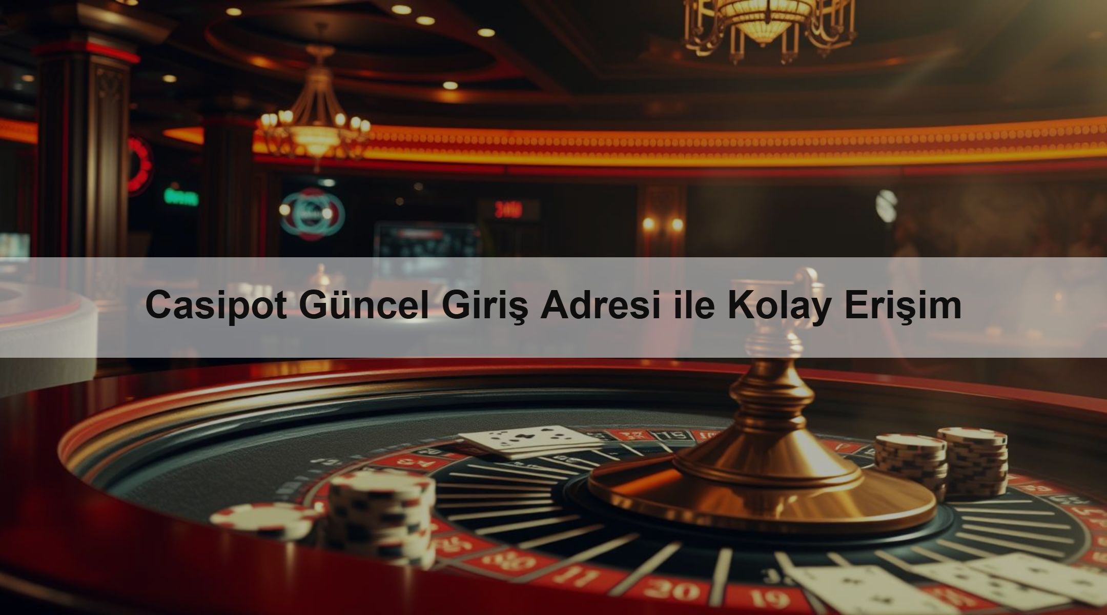 Casipot Güncel Giriş Adresi ile Kolay Erişim
